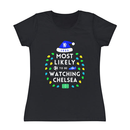 Most Likely To Be Watching Chelsea Ladies Personalised Christmas T-Shirt