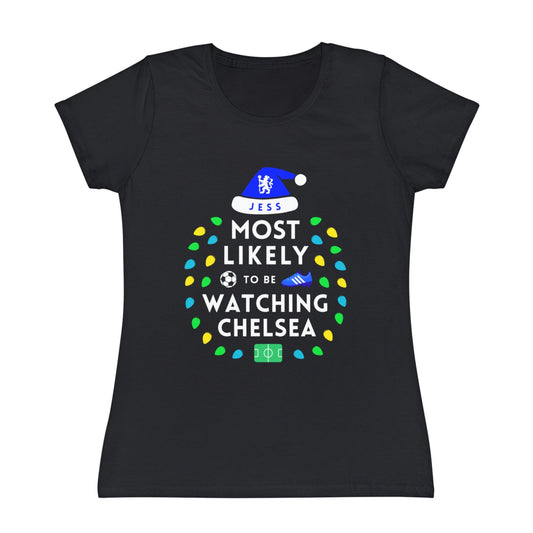Most Likely To Be Watching Chelsea Ladies Personalised Christmas T-Shirt