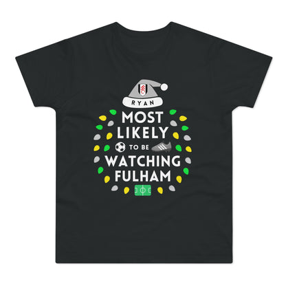 Most Likely To Be Watching Fulham Personalised Christmas T-Shirt