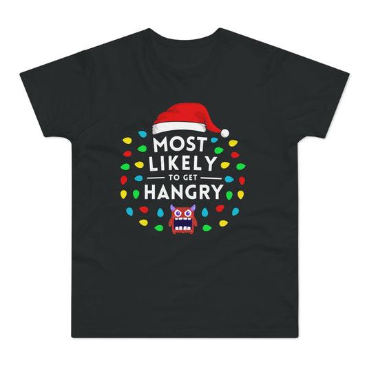 Most Likely To Get Hangry Christmas T-Shirt