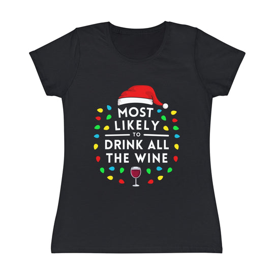 Most Likely To Drink All The Wine Ladies Christmas T-Shirt