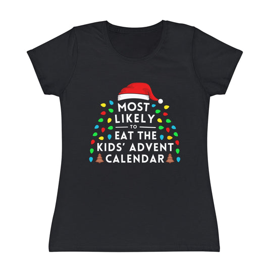 Most Likely To Eat The Kids' Advent Calendar Ladies Christmas T-Shirt