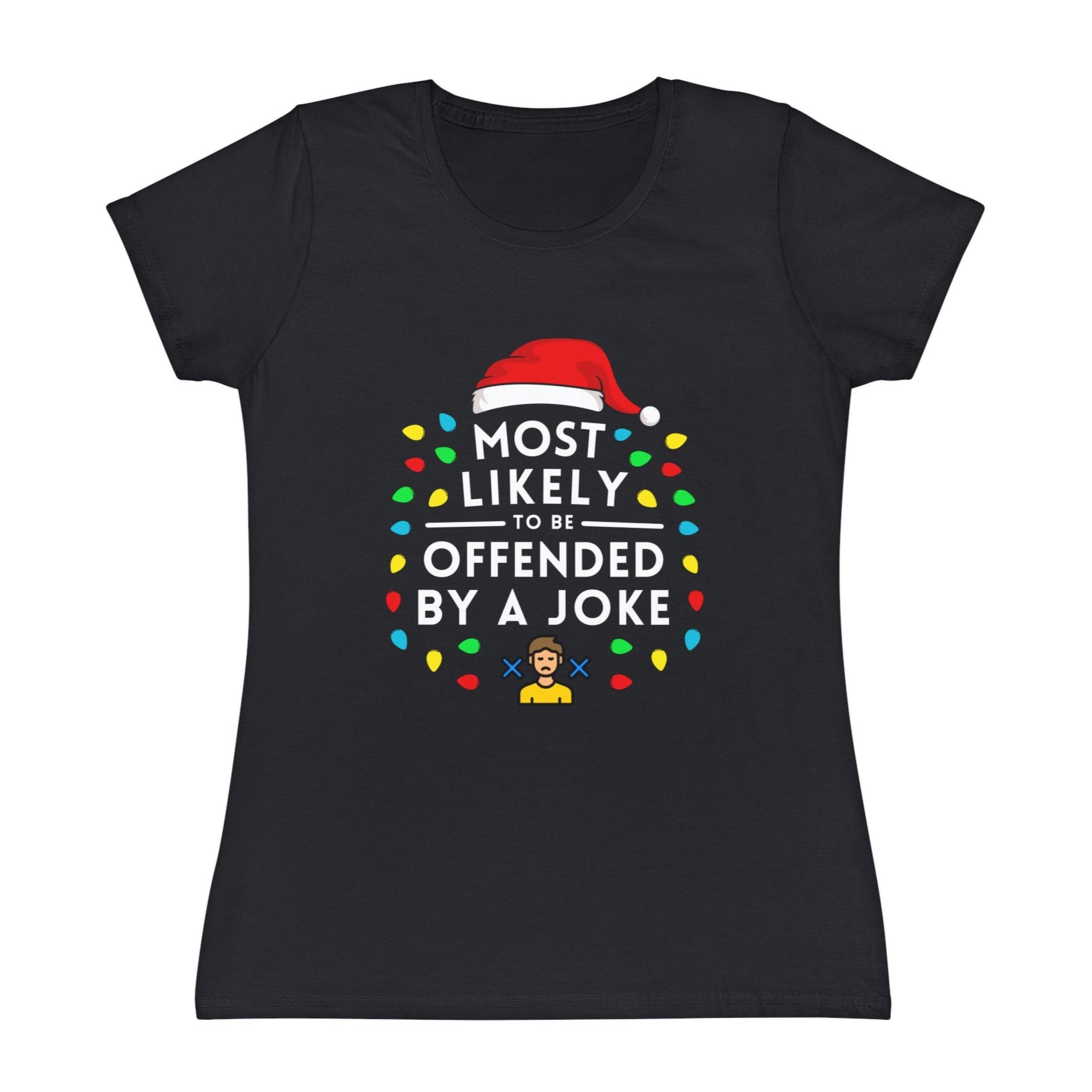 Most Likely To Be Offended By A Joke Ladies Christmas T-Shirt