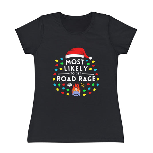 Most Likely To Get Road Rage Ladies Christmas T-Shirt