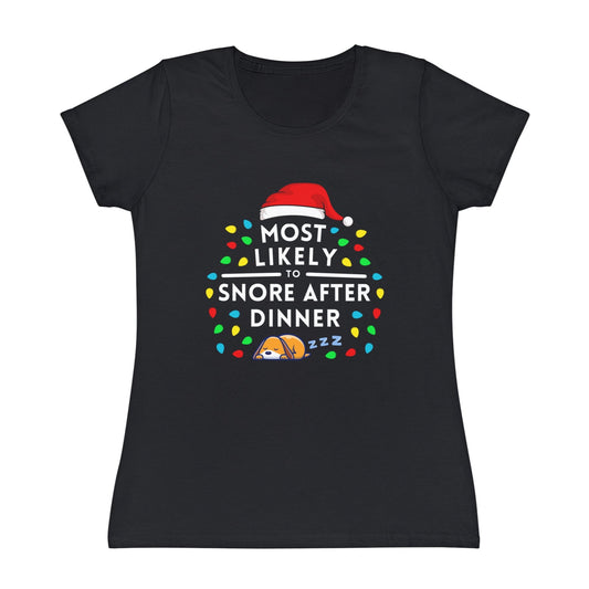 Most Likely To Snore After Dinner Ladies Christmas T-Shirt