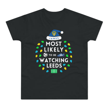 Most Likely To Be Watching Leeds Personalised Christmas T-Shirt