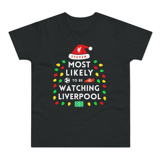 Most Likely To Be Watching Liverpool - Mens Personalised Crew Neck Christmas T-Shirt