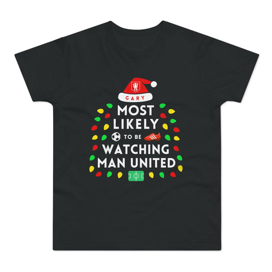 Most Likely To Be Watching Man United Personalised Christmas T-Shirt