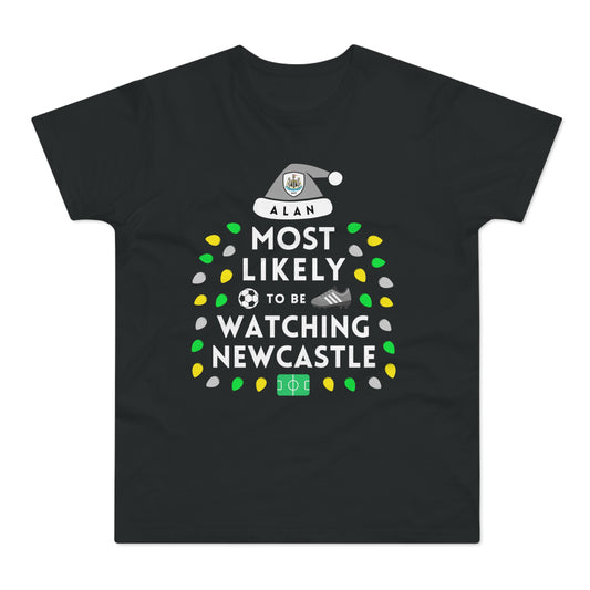 Most Likely To Be Watching Newcastle Personalised Christmas T-Shirt