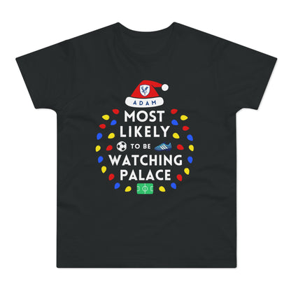 Most Likely To Be Watching Crystal Palace Personalised Christmas T-Shirt