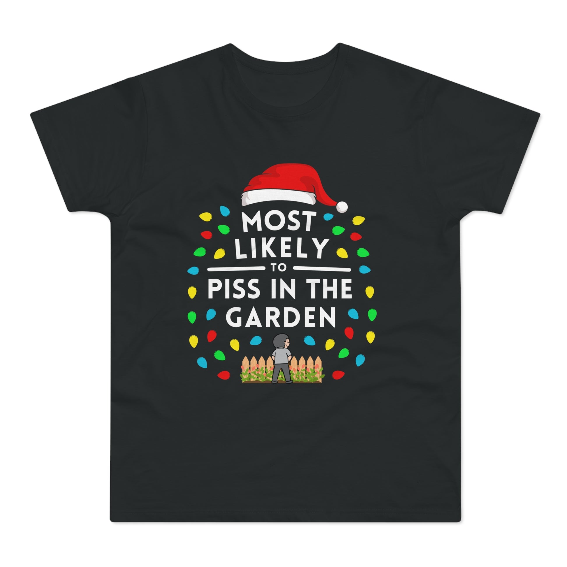 Most Likely To Pee In The Garden Christmas T-Shirt