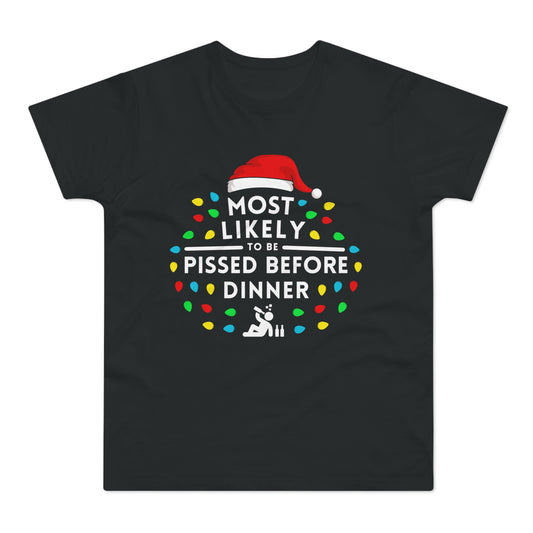 Most Likely To Be Drunk Before Dinner Christmas T-Shirt