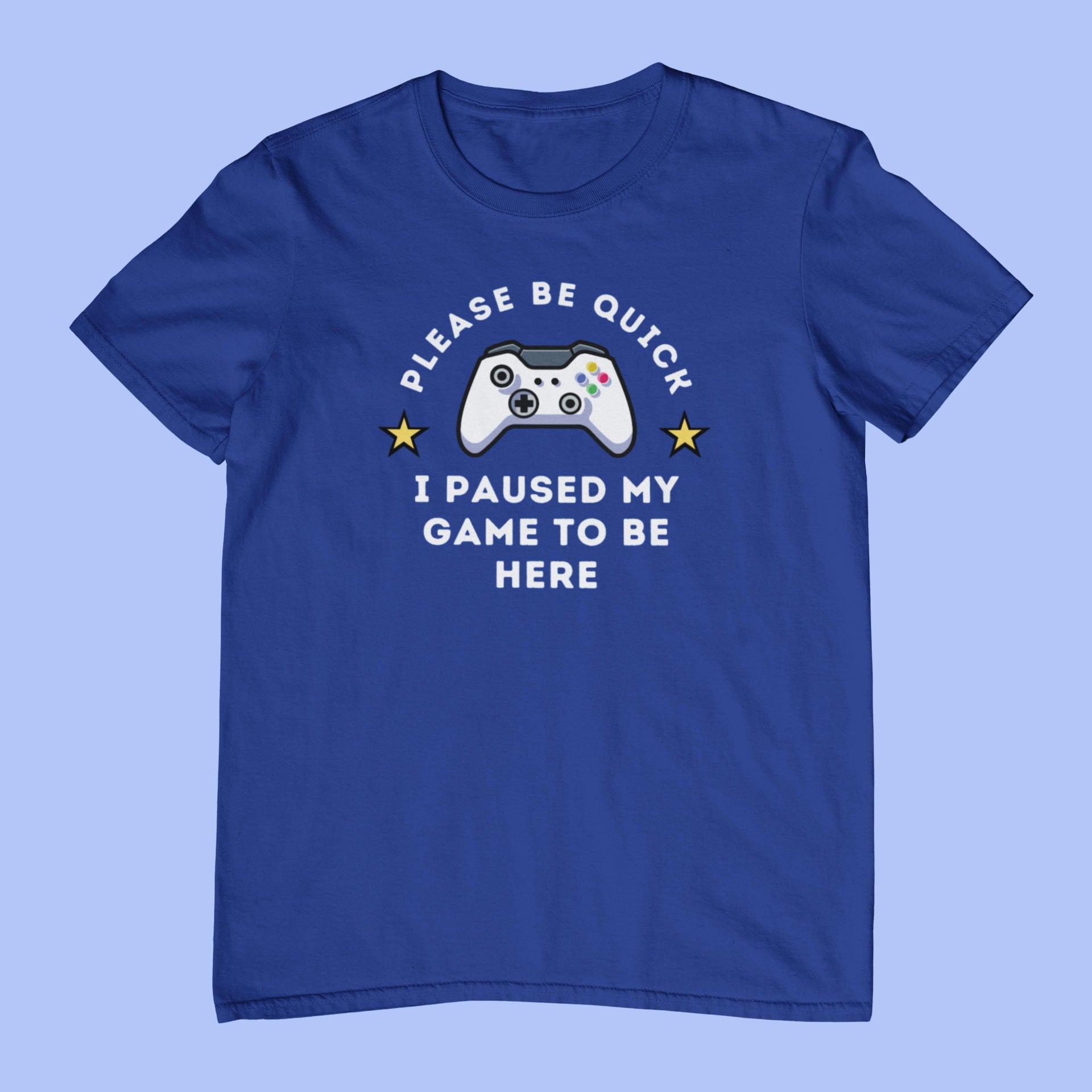 Royal Blue Men's Gaming T-Shirt I Paused My Game