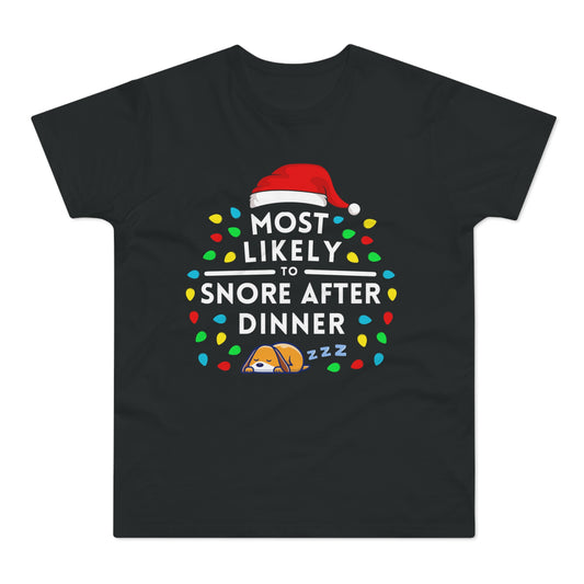 Most Likely To Snore After Dinner Christmas T-Shirt