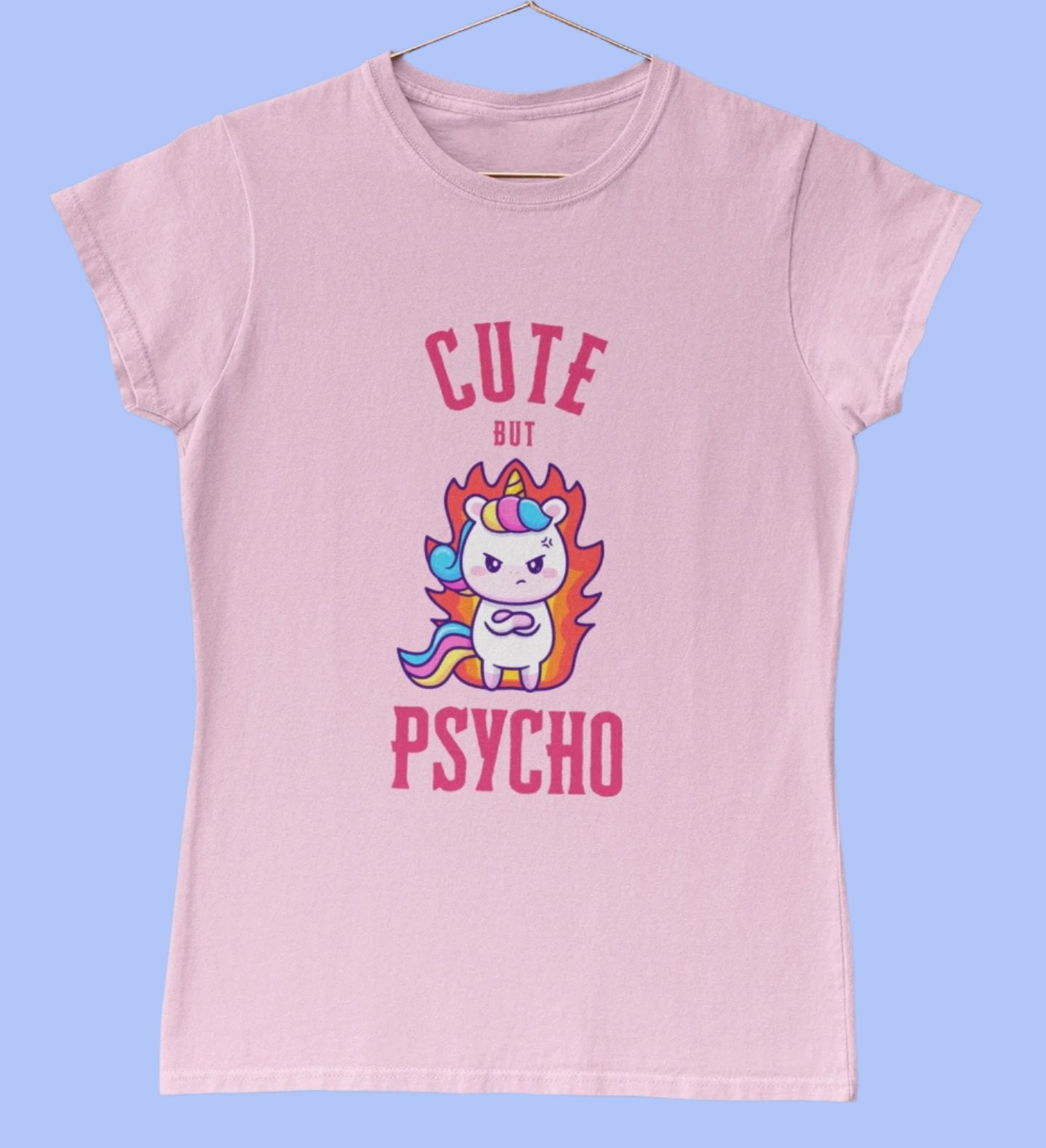 Ladies Cute But Psycho Unicorn T-Shirt