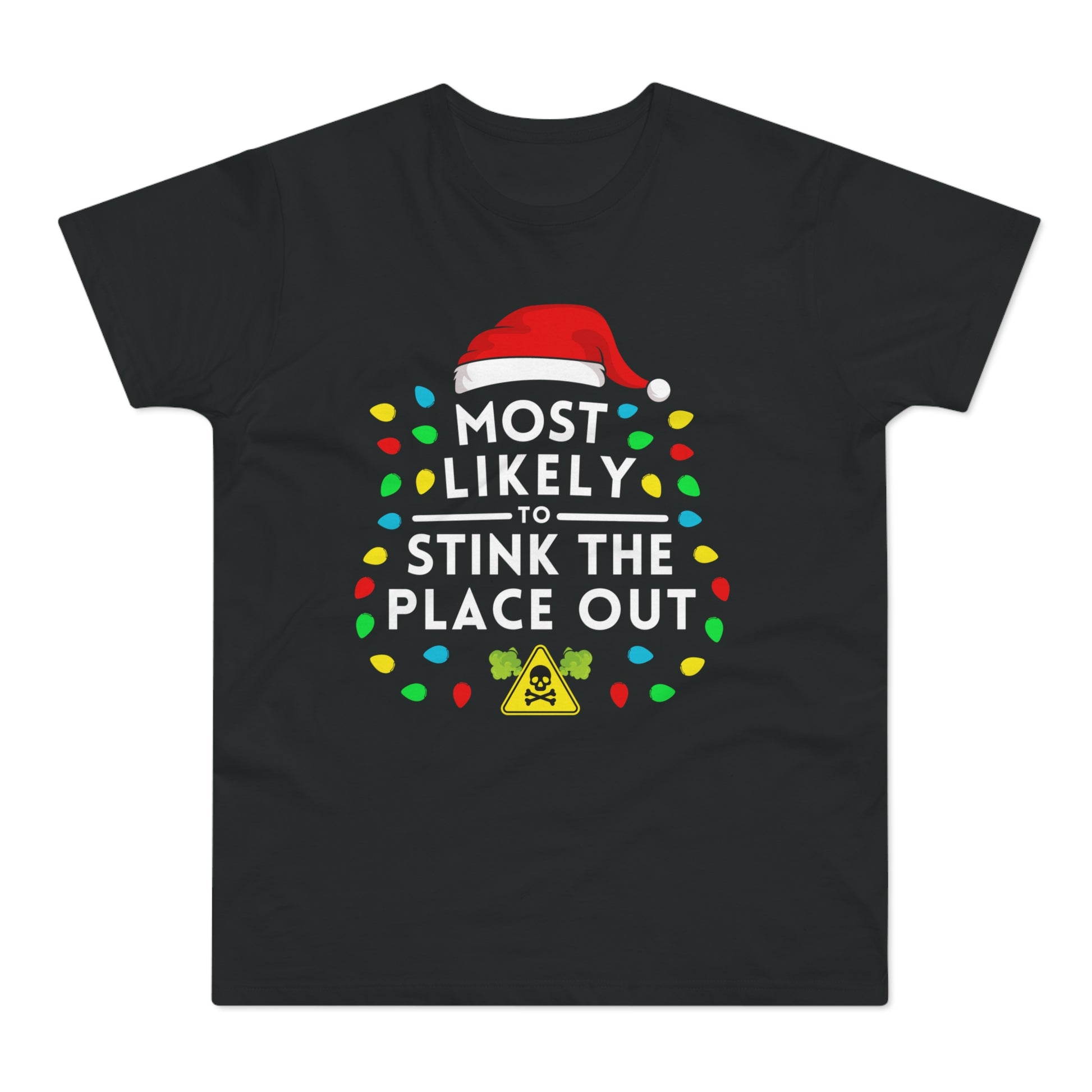 Most Likely To Stink The Place Out Christmas T-Shirt