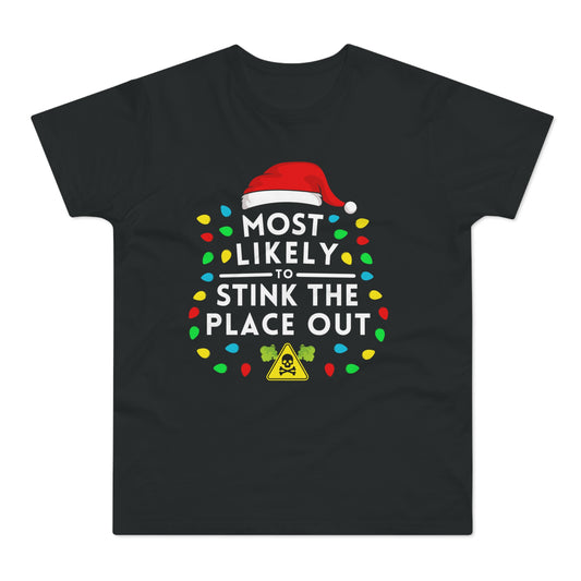 Most Likely To Stink The Place Out Christmas T-Shirt