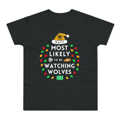 Most Likely To Be Watching Wolves Personalised Christmas T-Shirt
