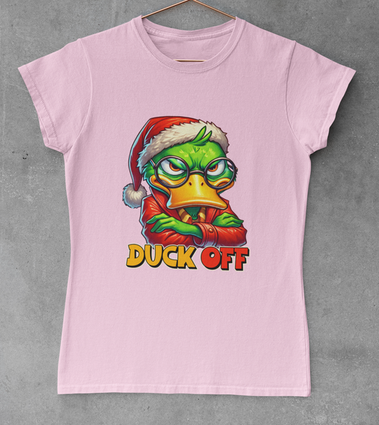Duck Off Funny Attitude Christmas T-Shirt For Ladies