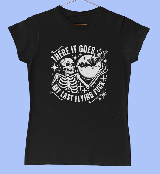 There It Goes My Last Flying F**K T-Shirt